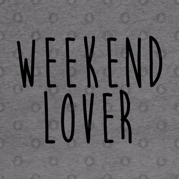 Weekend Lover by hothippo